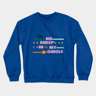 no sheep in my circle fanny Shirt Crewneck Sweatshirt